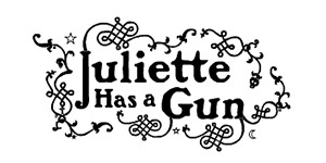 Juliette Has A Gun
